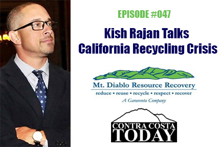 Episode 047 – Kish Rajan Talks California Recycling Crisis