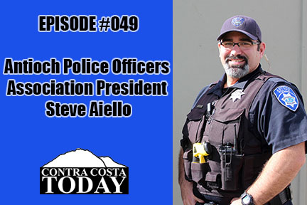 Episode 049: Antioch Police Officer Association President Steve Aiello