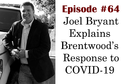 #064: Joel Bryant Talks City of Brentwood Response to COVID-19