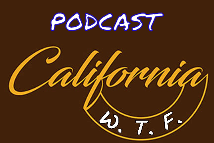 wtf california podcast.